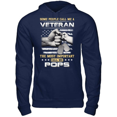Some People Call Me Veteran The Most Important Call Me Pops-T-Shirt & Hoodie-Pullover Hoodie-Navy