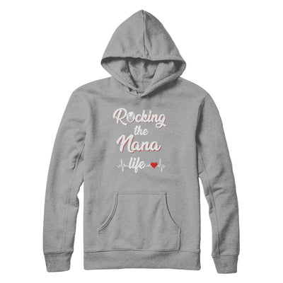 Rocking The Nana Life Mothers Day Gifts-T-Shirt & Hoodie-Pullover Hoodie-Light Steel