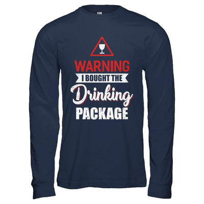 Cruise Ship Warning I Bought The Drink Package-T-Shirt & Hoodie-Long Sleeve T-Shirt-Navy