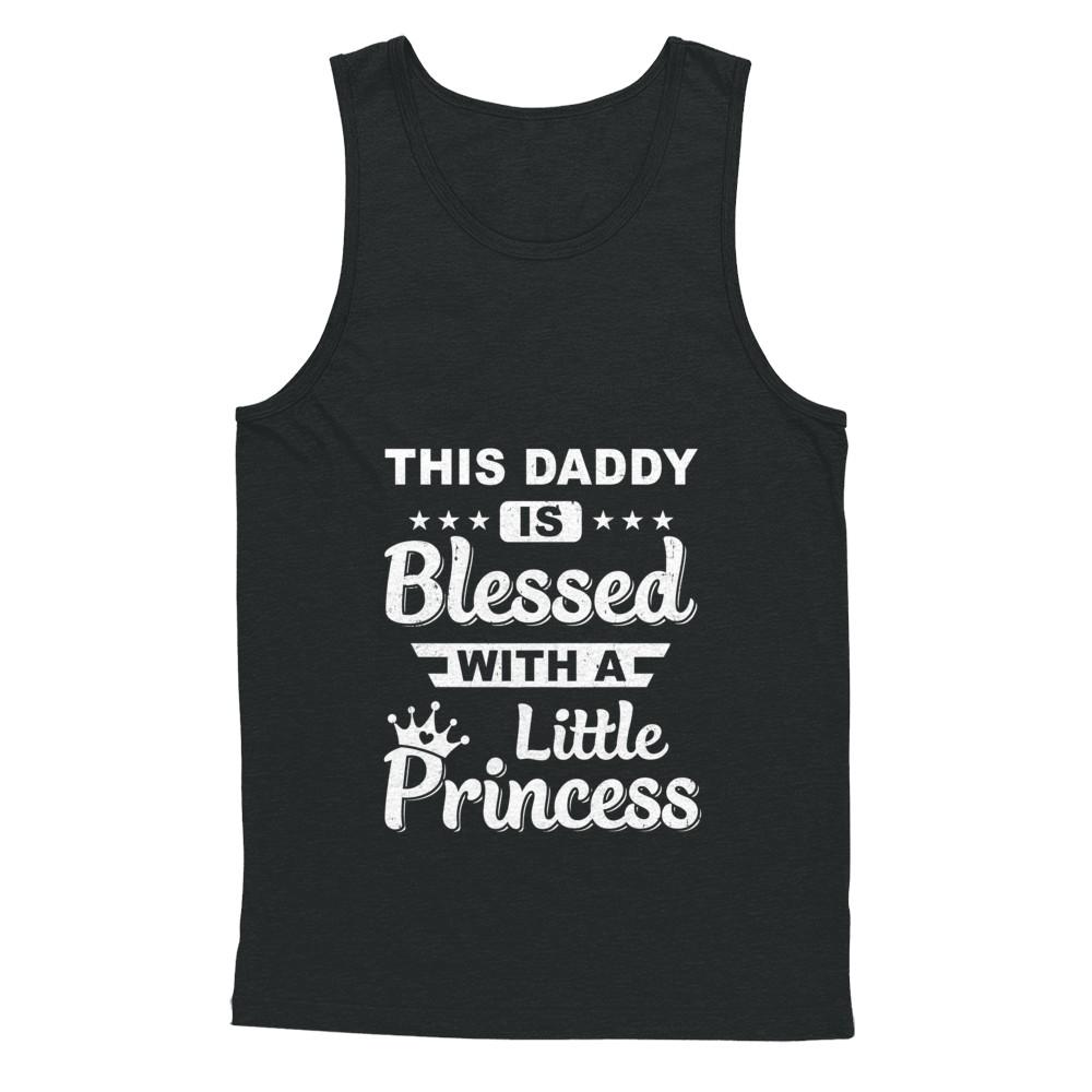 This Daddy Is Blessed With A Little Princess Fathers Day-T-Shirt & Hoodie-Unisex Tank-Black