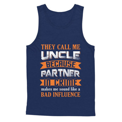 Funny Call Uncle Partner In Crime Make Bad Influence-T-Shirt & Hoodie-Unisex Tank-Navy