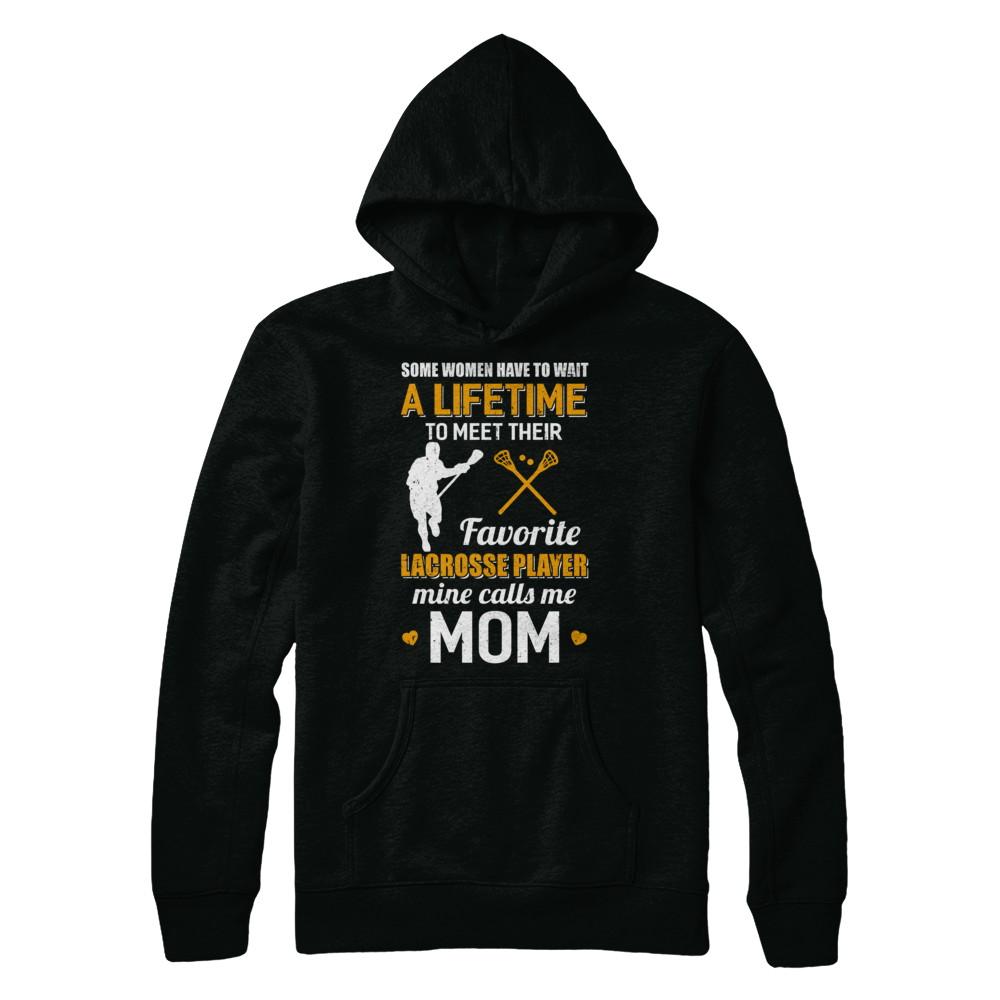 Funny My Favorite Lacrosse Player Calls Me Mom-T-Shirt & Hoodie-