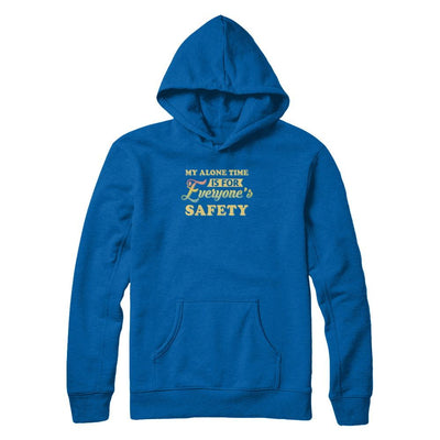 My Alone Time Is For Everyone's Safety-T-Shirt & Tank Top-Pullover Hoodie-Royal
