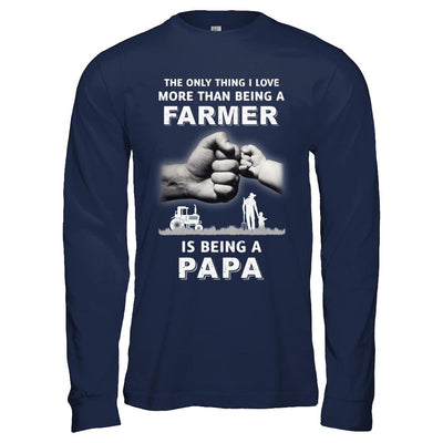 Love More Than Farmer Being A Papa Fathers Day-T-Shirt & Hoodie-Long Sleeve T-Shirt-Navy