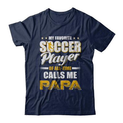 My Favorite Soccer Player Calls Me Papa Soccer-T-Shirt & Hoodie-Classic T-Shirt-Navy