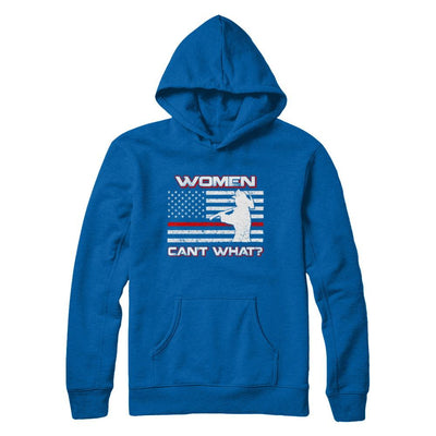 Women Can't What Firefighter-T-Shirt & Hoodie-Pullover Hoodie-Royal