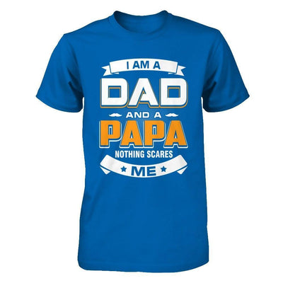 I Am A Dad And A Papa Nothing Scares Me-T-Shirt & Hoodie-Classic T-Shirt-Royal