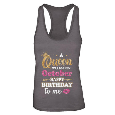 A Queen Was Born In October Happy Birthday Gift-T-Shirt & Tank Top-Women's Ideal Racerback Tank-Dark Grey