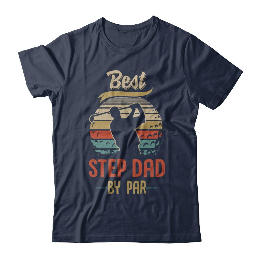 Vintage Best Step Dad By Par Fathers Day Funny Golf Gift-T-Shirt & Hoodie-Classic T-Shirt-Navy