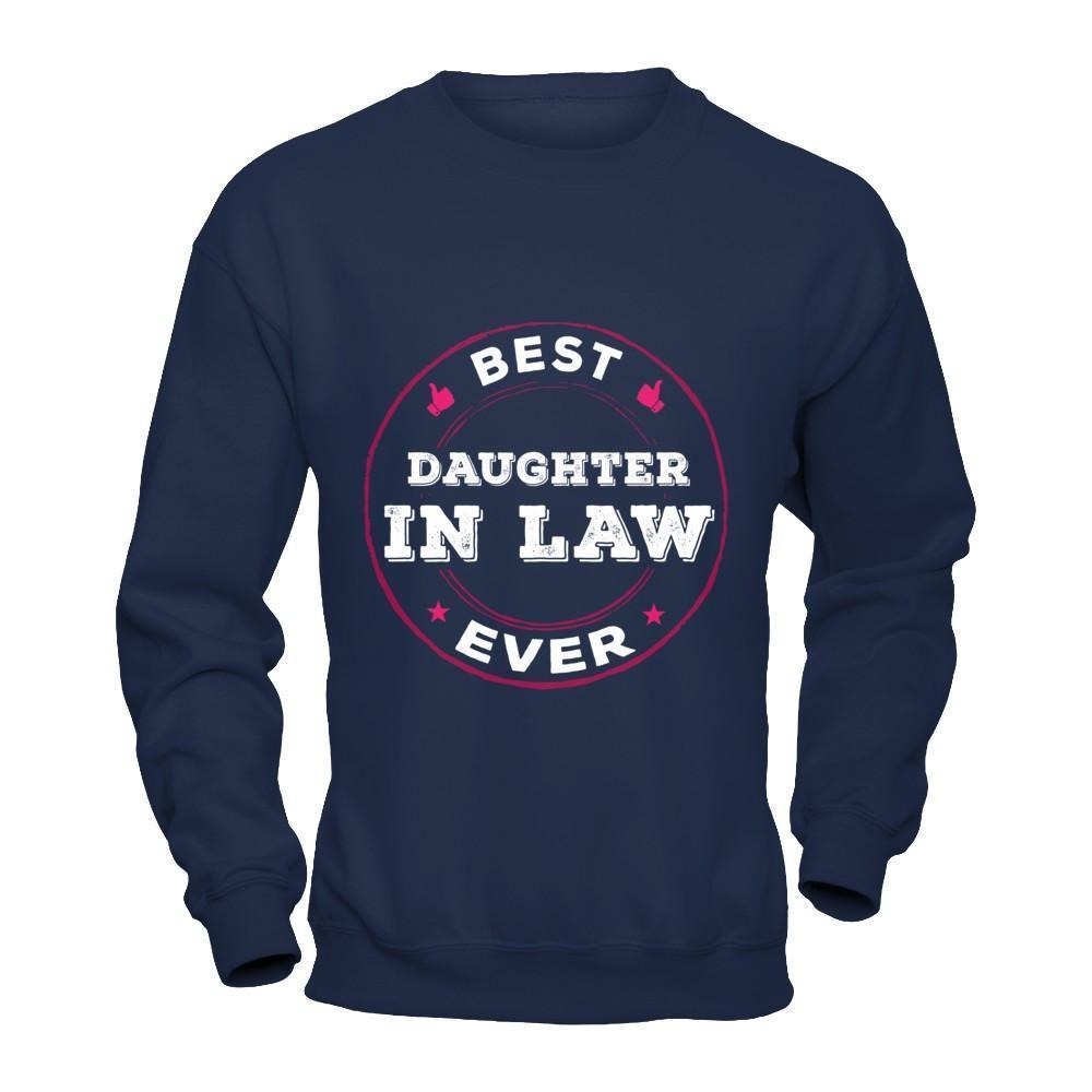 Best Daughter In Law Ever-T-Shirt & Hoodie-Crewneck Sweatshirt-Navy