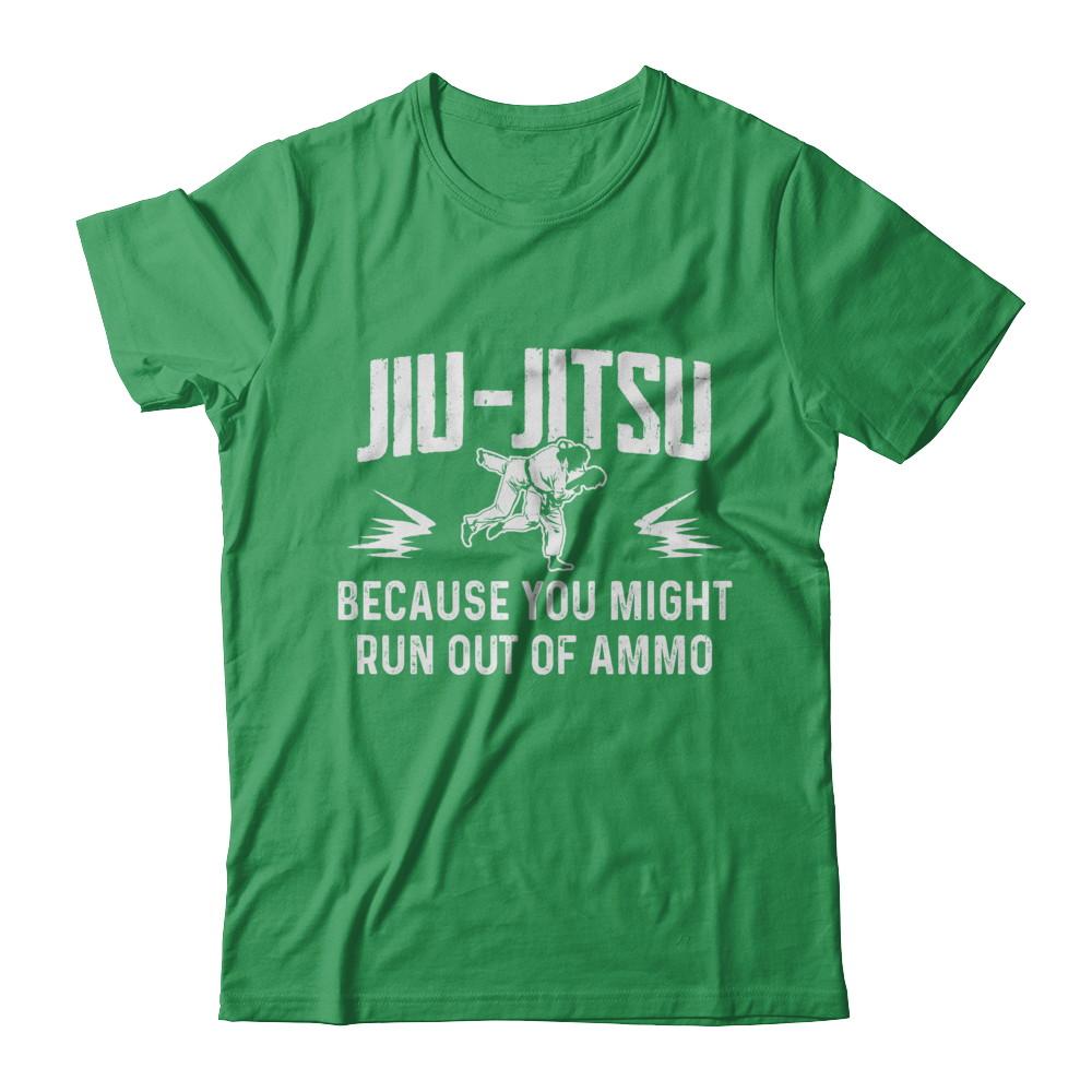 Jiu Jitsu BECAUSE YOU MIGHT RUN OUT OF AMMO-T-Shirt & Hoodie-Premium T-Shirt-Kelly Green