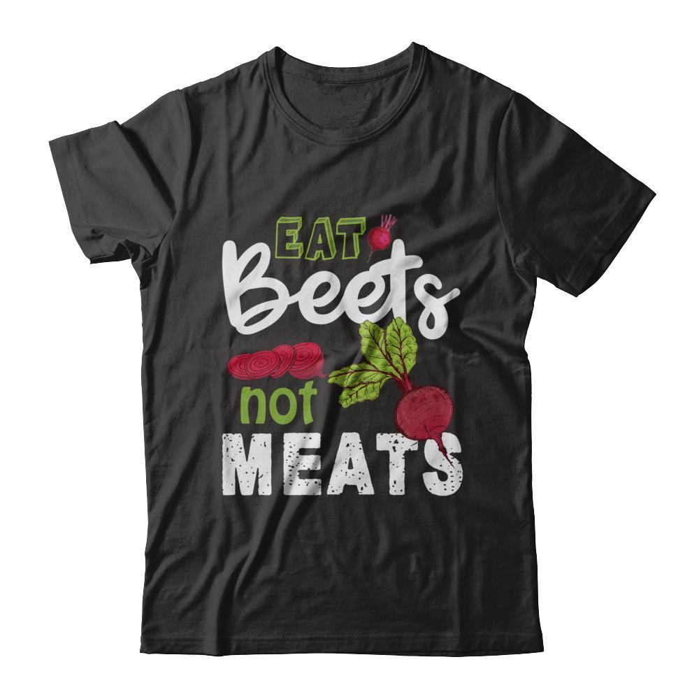 Eat Beets Not Meats Vegetarian-T-Shirt & Hoodie-Premium T-Shirt-Black