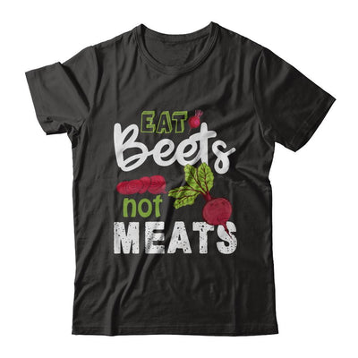 Eat Beets Not Meats Vegetarian-T-Shirt & Hoodie-Premium T-Shirt-Black