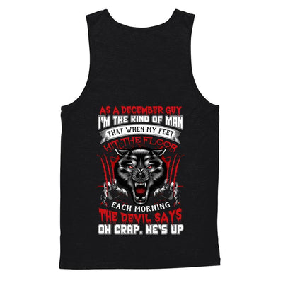 As A December Guy I Am The Kind Of Man-T-Shirt & Hoodie-Unisex Tank-Black