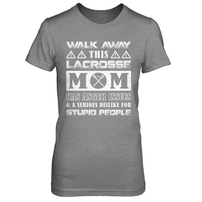Walk Away This Lacrosse Mom Has Anger Issues-T-Shirt & Hoodie-Women's T-Shirt-Sport Grey