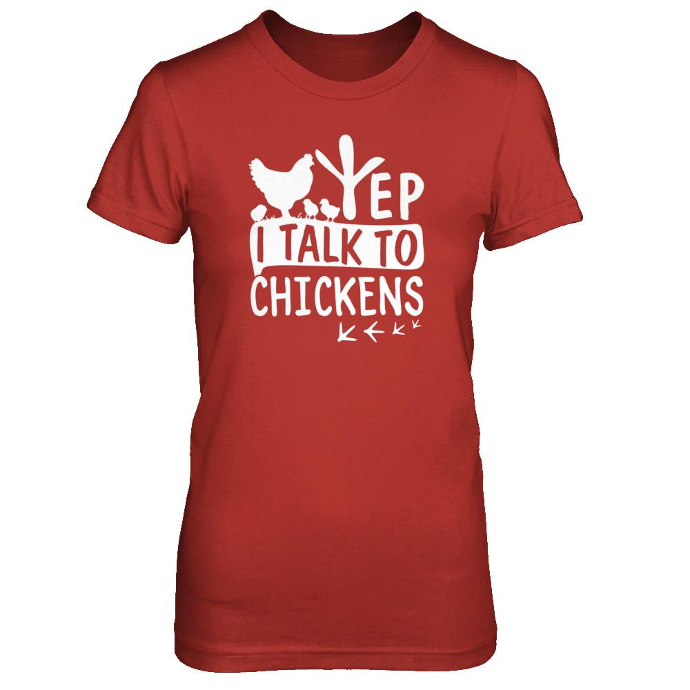 Chicken Lady Yep I Talk To Chickens Farmer-T-Shirt & Tank Top-