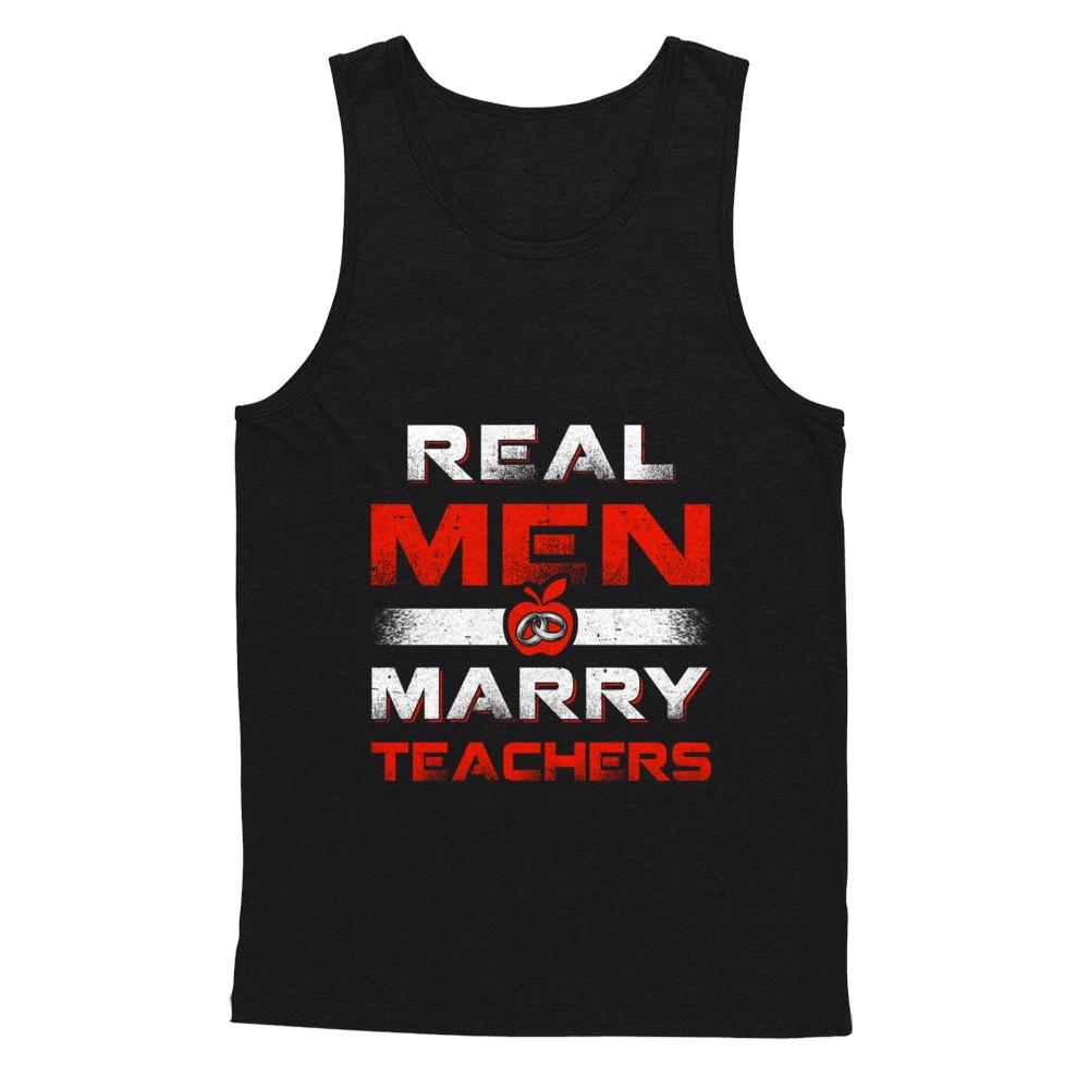 Real Men Marry Teachers-T-Shirt & Hoodie-Unisex Tank-Black