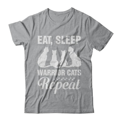 Eat Sleep Warrior Cats Repeat Funny Cat Mom Gifts-T-Shirt & Hoodie-Classic T-Shirt-Sport Grey