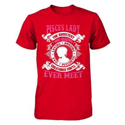 Pisces Lady The Sweetest Most Beautiful Love Amazing-T-Shirt & Hoodie-Premium T-Shirt-Red