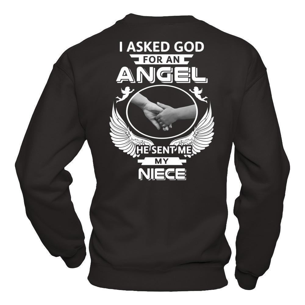 I Asked God For An Angel He Sent Me My Niece-T-Shirt & Hoodie-
