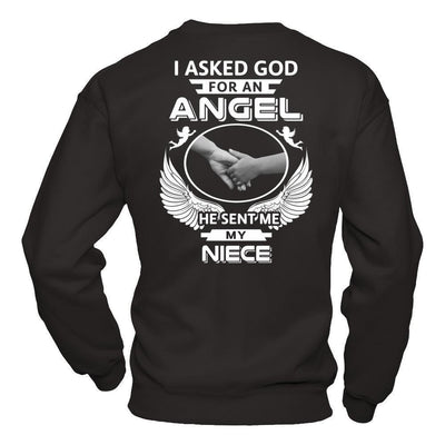 I Asked God For An Angel He Sent Me My Niece-T-Shirt & Hoodie-