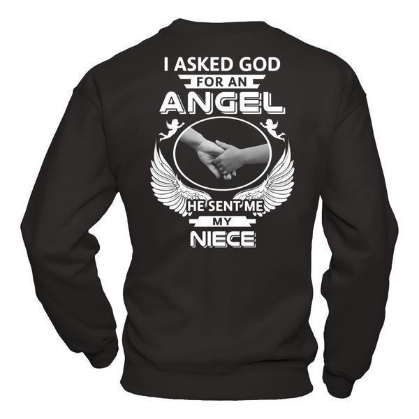 I Asked God For An Angel He Sent Me My Niece-T-Shirt & Hoodie-Crewneck Sweatshirt-Black
