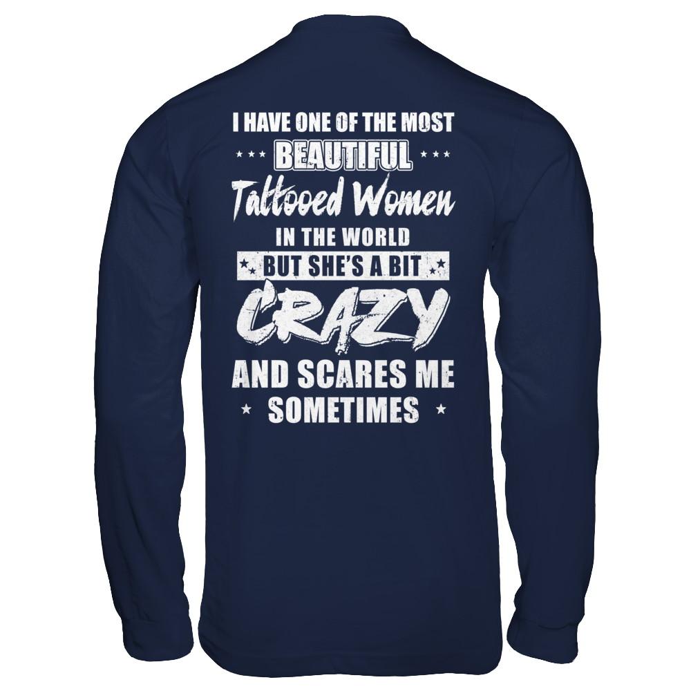 I Have One Of The Most Beautiful Tattooed Women In The World-T-Shirt & Hoodie-Long Sleeve T-Shirt-Navy
