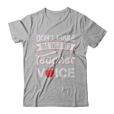 Don't Make Me Use My Teacher Voice-T-Shirt & Hoodie-Premium T-Shirt-Heather Gray