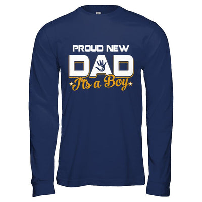 Proud New Dad It's A Boy New Baby-T-Shirt & Hoodie-Long Sleeve T-Shirt-Navy