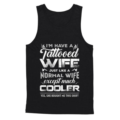 I Have A Tattooed Wife Like A Normal Wife But Cooler-T-Shirt & Hoodie-Unisex Tank-Black