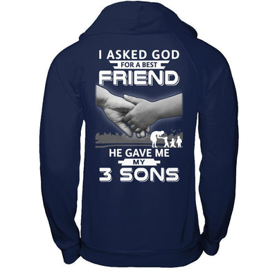 I Asked God For A Best Friend He Give Me My Three Sons-T-Shirt & Hoodie-Pullover Hoodie-Navy