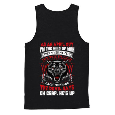 As An April Guy I Am The Kind Of Man-T-Shirt & Hoodie-Unisex Tank-Black