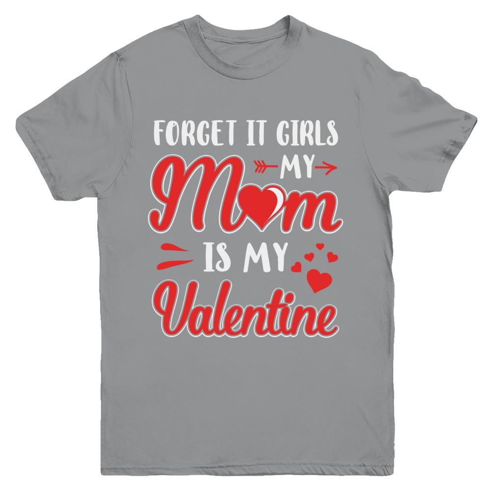 My Mom Is My Valentine For Girl Funny Valentines Day Youth-Youth Shirt-Youth T-Shirt-Sport Grey