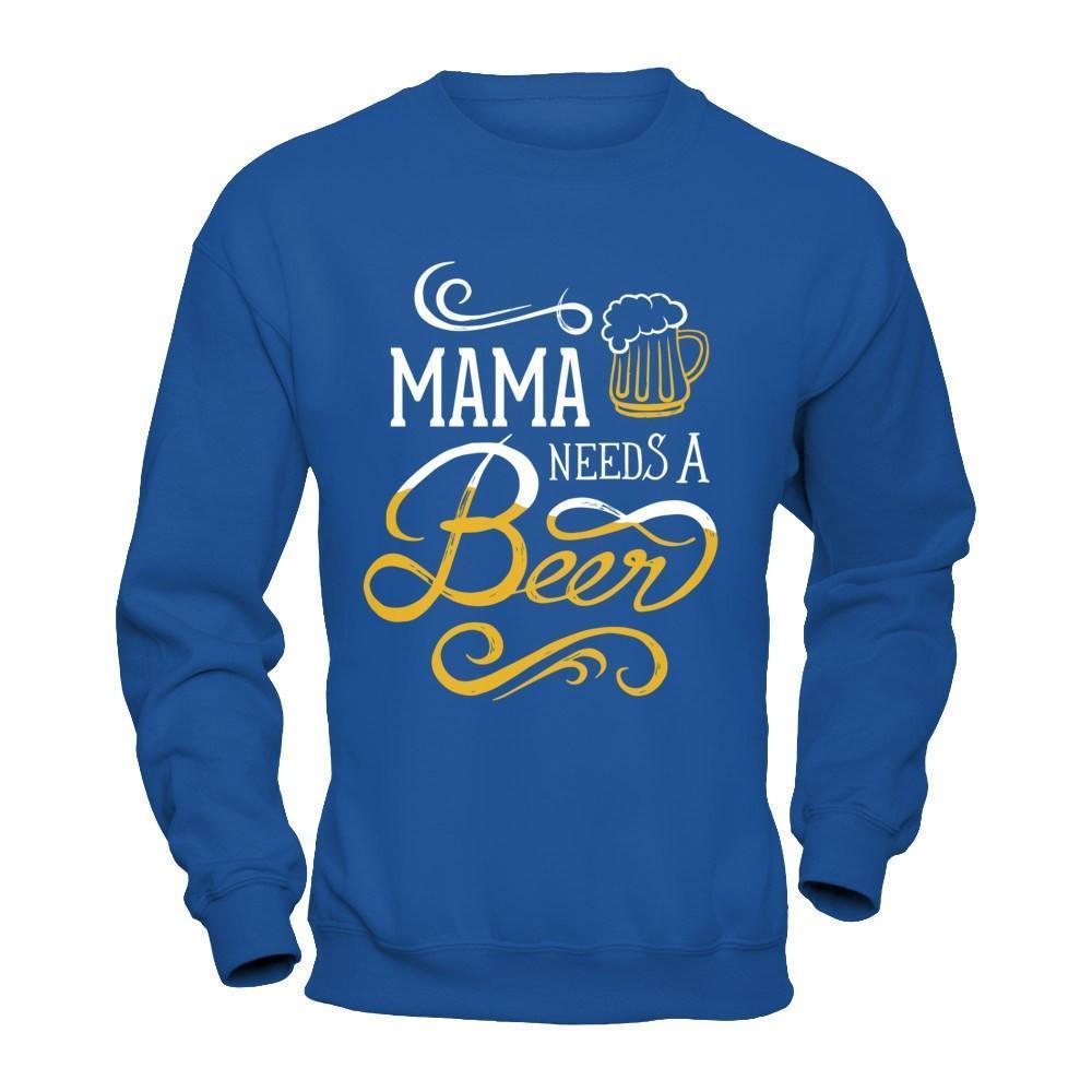 Mama Needs A Beer-T-Shirt & Hoodie-Crewneck Sweatshirt-Royal