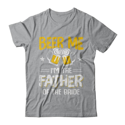 Beer Me I'm The Father Of The Bride Father's Day Gift-T-Shirt & Hoodie-Classic T-Shirt-Sport Grey