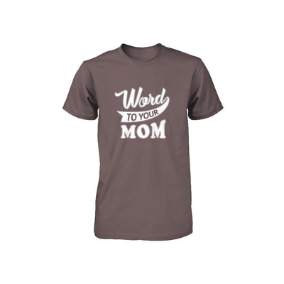 Word To Your Mother For Kids Youth-Youth Shirt-Youth T-Shirt-Asphalt