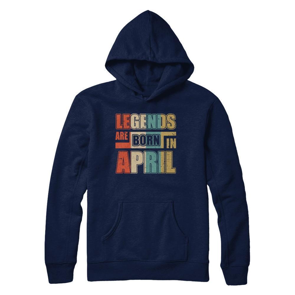 Classic Vintage Legends Are Born In April Birthday-T-Shirt & Hoodie-Pullover Hoodie-Navy