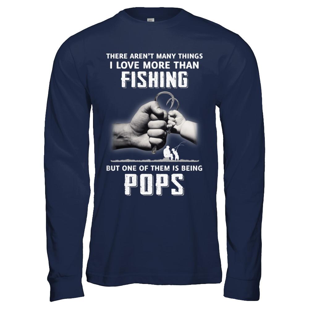 I Love More Than Fishing Being Pops Funny Fathers Day-T-Shirt & Hoodie-Long Sleeve T-Shirt-Navy