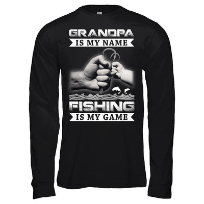 Grandpa Is My Name Fishing Is My Game-T-Shirt & Hoodie-Long Sleeve T-Shirt-Black
