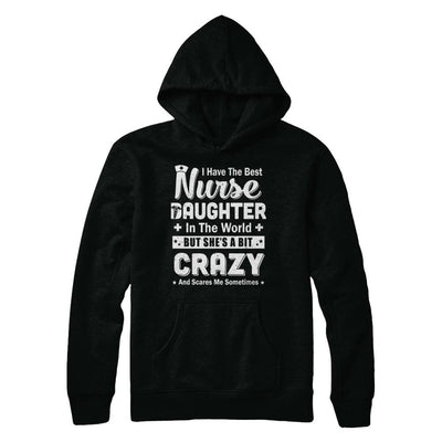 I Have The Best Nurse Daughter In The World Dad Fathers Day-T-Shirt & Hoodie-Pullover Hoodie-Black
