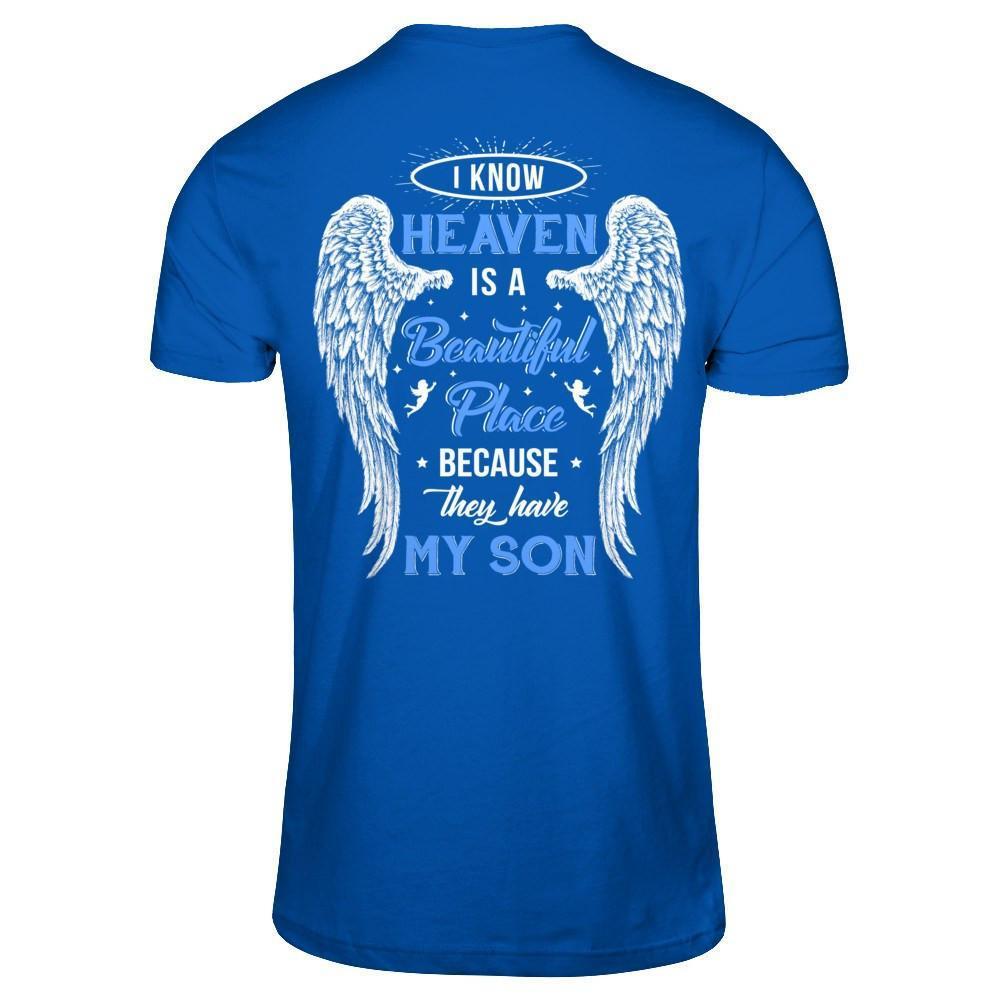 I Know Heaven Is A Beautiful Place Because They Have My Son-T-Shirt & Hoodie-Premium T-Shirt-Royal
