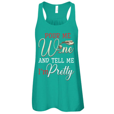Pour Me Wine Tell Me I'm Pretty-T-Shirt & Tank Top-Women's Flowy Racerback Tank-Kelly