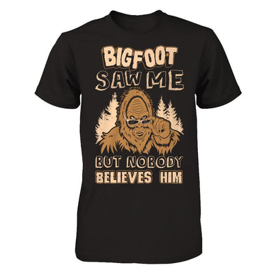 Bigfoot Saw Me But Nobody Believes Him-T-Shirt & Hoodie-Premium T-Shirt-Black