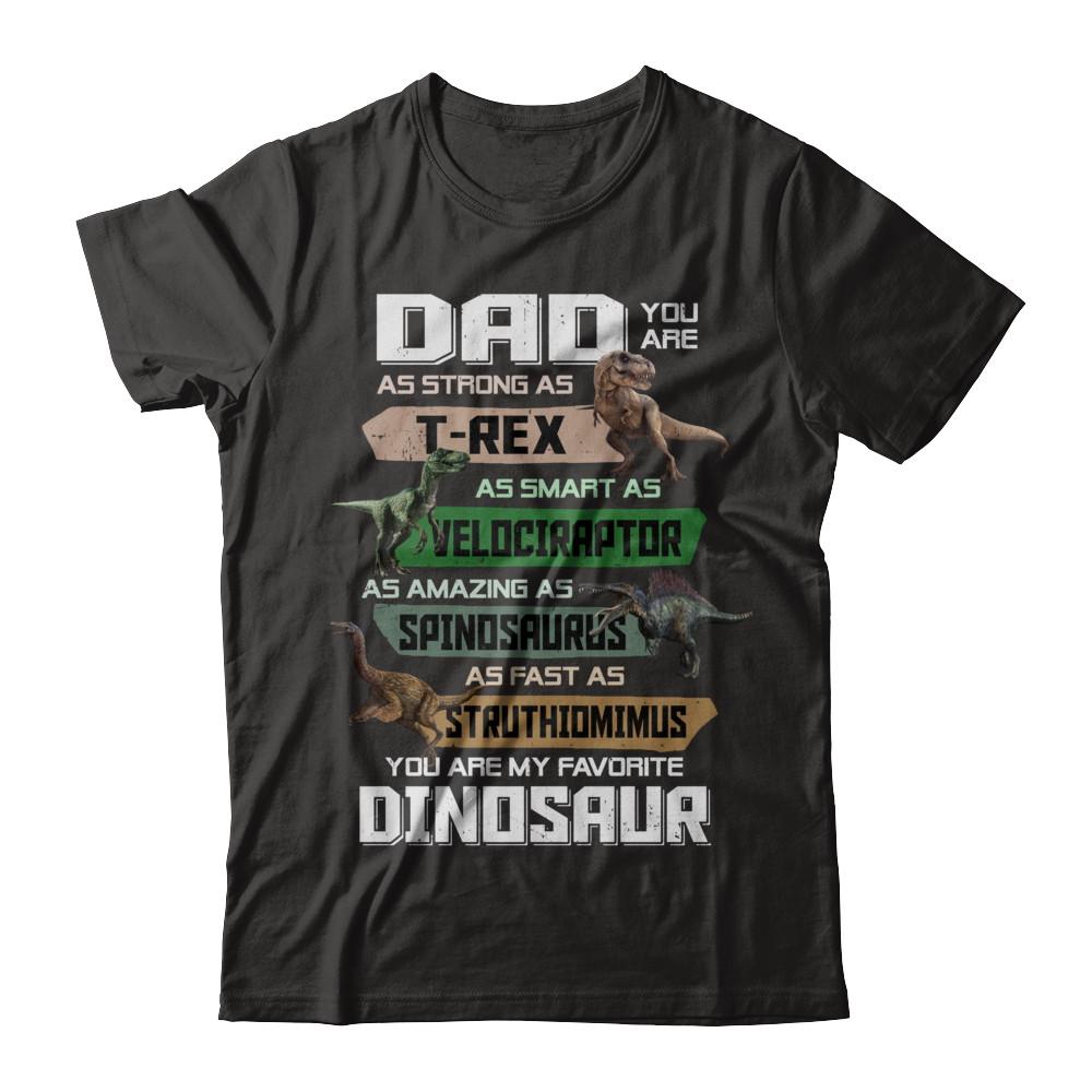 Dad You're My Favorite Dinosaur T-Rex Fathers Day-T-Shirt & Hoodie-Classic T-Shirt-Black