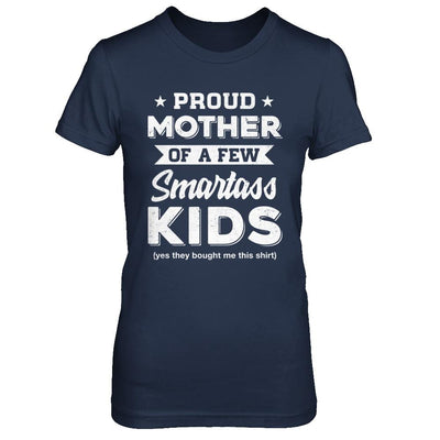 Proud Mother Of A Few Smartass Kids Mommy Mothers Day-T-Shirt & Hoodie-Women's T-Shirt-Navy
