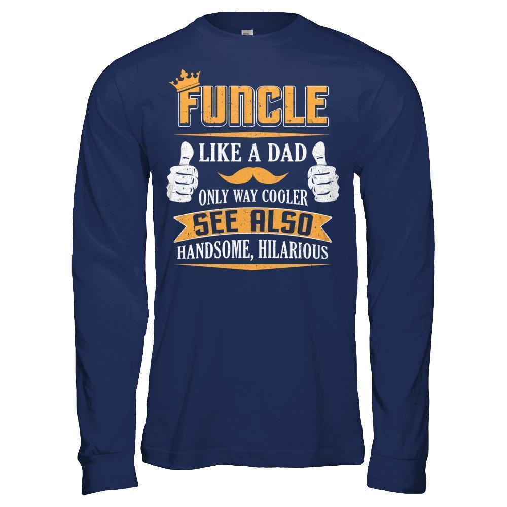 Funcle Funny Uncle Definition King Like A Dad-T-Shirt & Hoodie-Long Sleeve T-Shirt-Navy