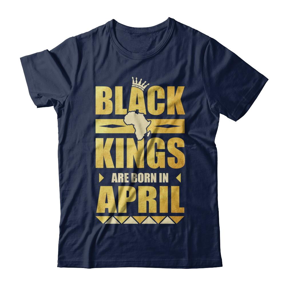 Black Kings Are Born In April Birthday-T-Shirt & Hoodie-Classic T-Shirt-Navy