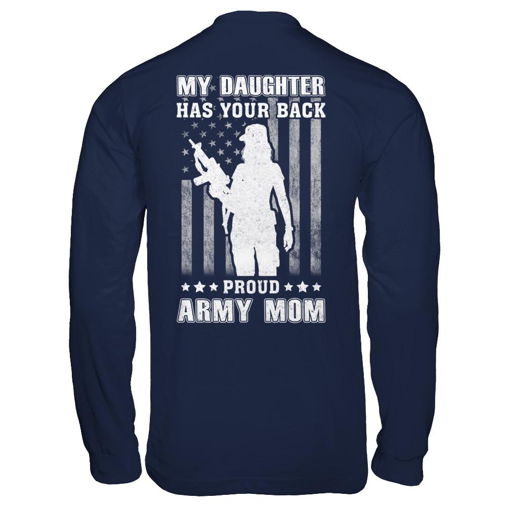 American Flag MY DAUGHTER HAS YOUR BACK PROUD ARMY MOM-T-Shirt & Hoodie-Long Sleeve T-Shirt-Navy