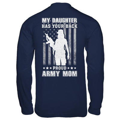 American Flag MY DAUGHTER HAS YOUR BACK PROUD ARMY MOM-T-Shirt & Hoodie-Long Sleeve T-Shirt-Navy