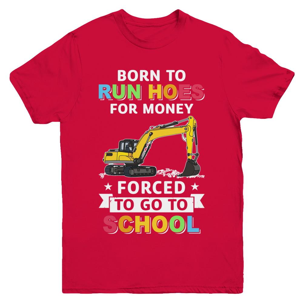 Born To Run Hoes For Money Forced To Go To School Youth-Youth Shirt-Youth T-Shirt-Red